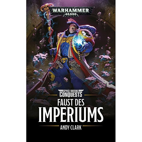 Warhammer 40.000 - Space Marines Conquests - Faust des Imperium, Andy Clark