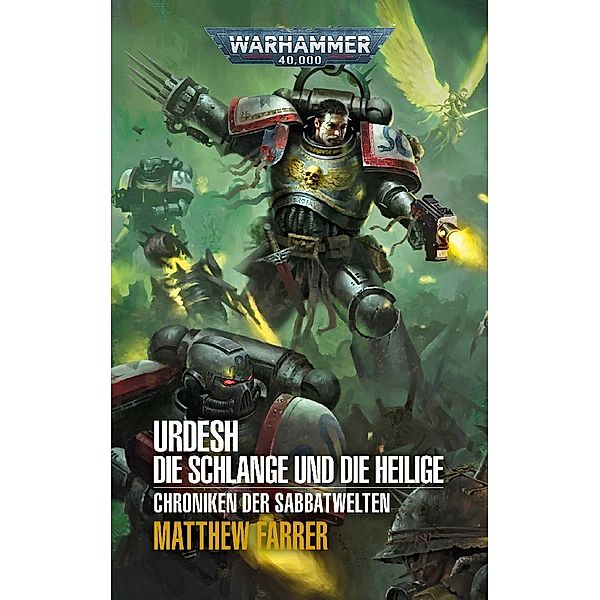 Warhammer 40.000 - Urdesh - Die Schlange und die Heilige, Matthew Farrer