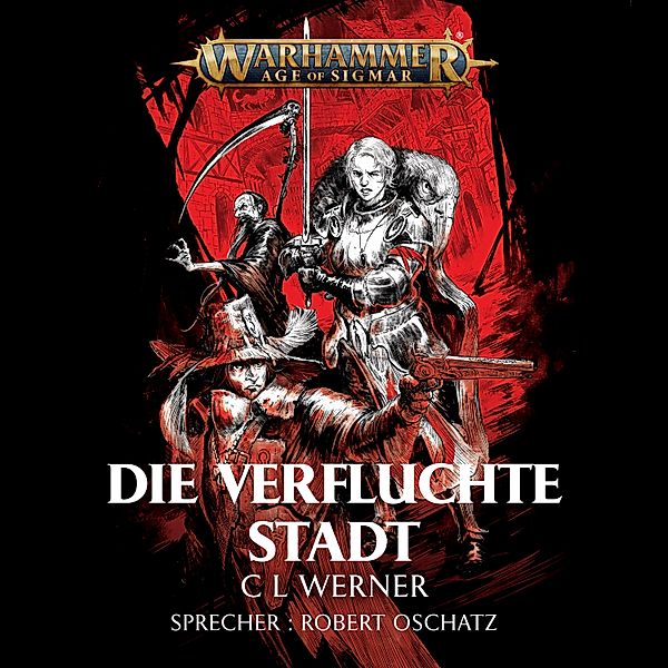Warhammer Age of Sigmar: Die verfluchte Stadt, C L Werner