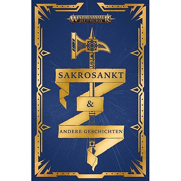 Warhammer / Warhammer Age of Sigmar - Sakrosankt, Gav Thorpe, David Guymer, David Annandale, Nick Horth