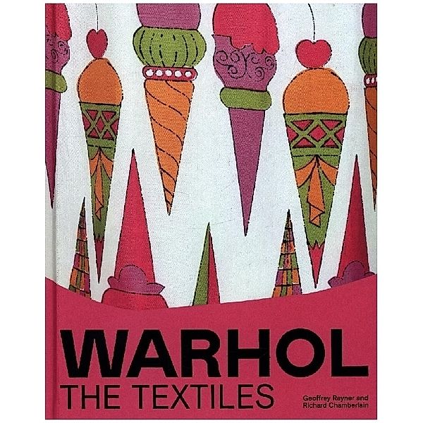 Warhol - The Textiles, Geoffrey Rayner, Richard Chamberlain