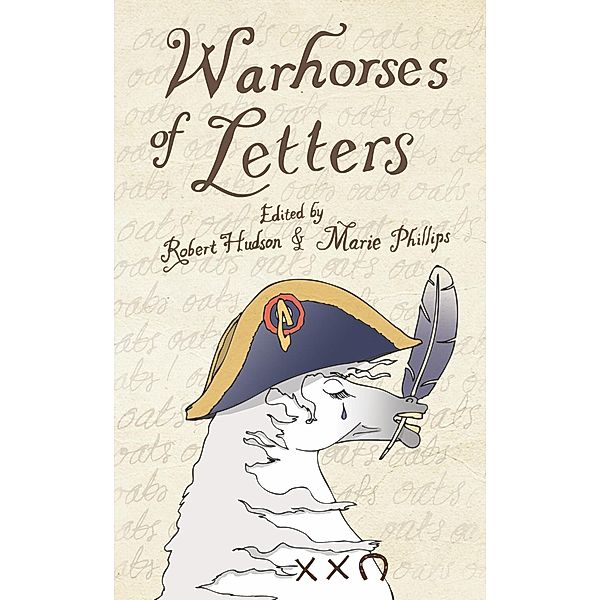 Warhorses of Letters, Robert Hudson, Marie Phillips