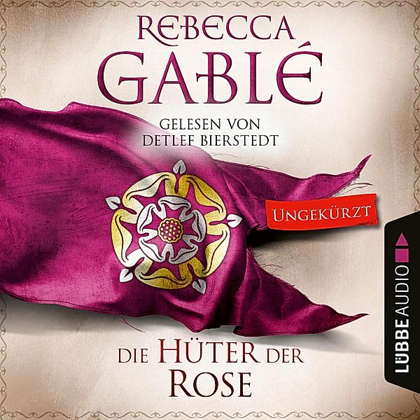 Waringham Saga - 2 - Die Hüter der Rose, Rebecca Gablé