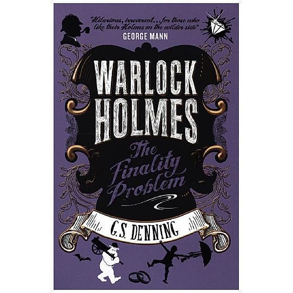 Warlock Holmes - The Finality Problem, G. S. Denning