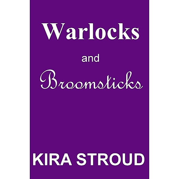 Warlocks and Broomsticks, Kira Stroud