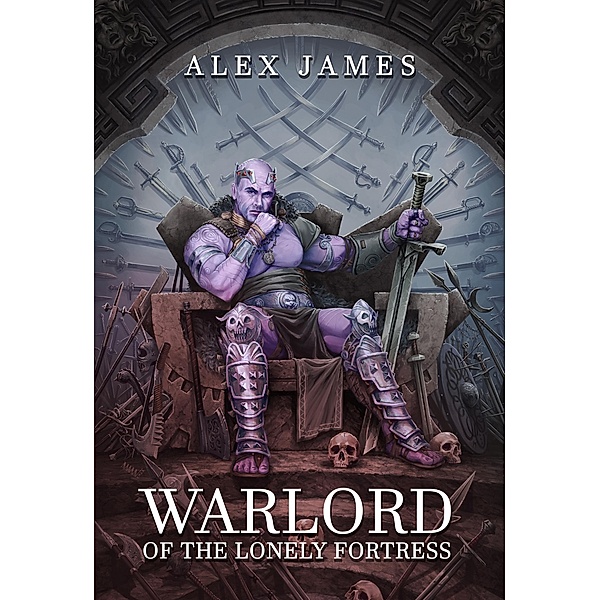 Warlord of the Lonely Fortress / Warlord of the Lonely Fortress, Alex James