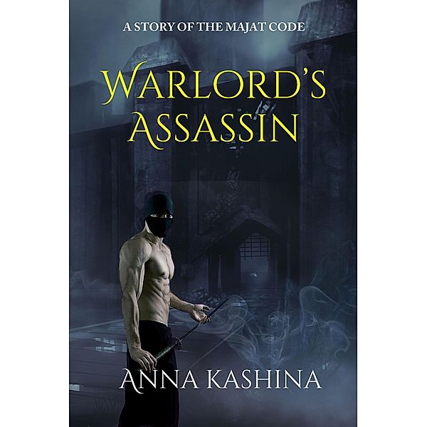 Warlord's Assassin (The Majat Code) / The Majat Code, Anna Kashina