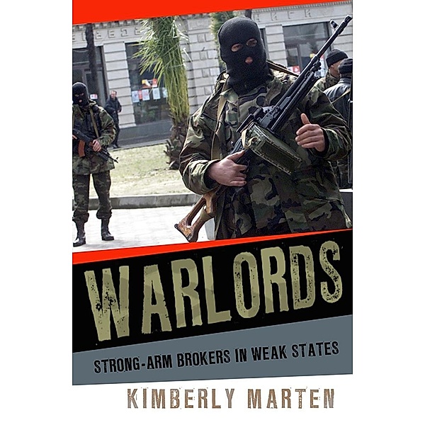 Warlords / Cornell Studies in Security Affairs, Kimberly Marten