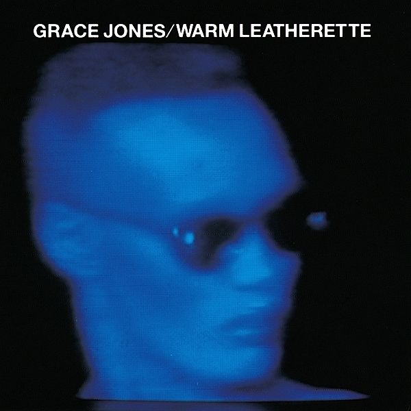 Warm Leatherette, Grace Jones