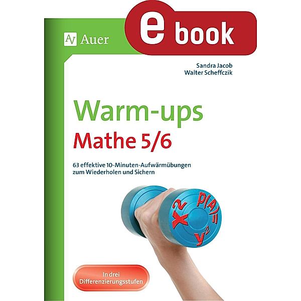 Warm-ups Mathe 5-6, Sandra Jacob, Walter Scheffczik