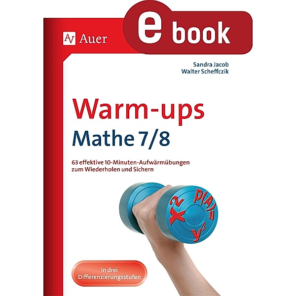 Warm-ups Mathe 7-8, Sandra Jacob, Walter Scheffczik