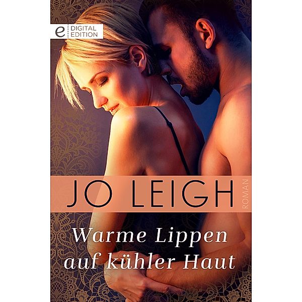 Warme Lippen auf kühler Haut, Jo Leigh