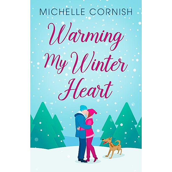 Warming My Winter Heart (Seasonal Singles, #1) / Seasonal Singles, Michelle Cornish