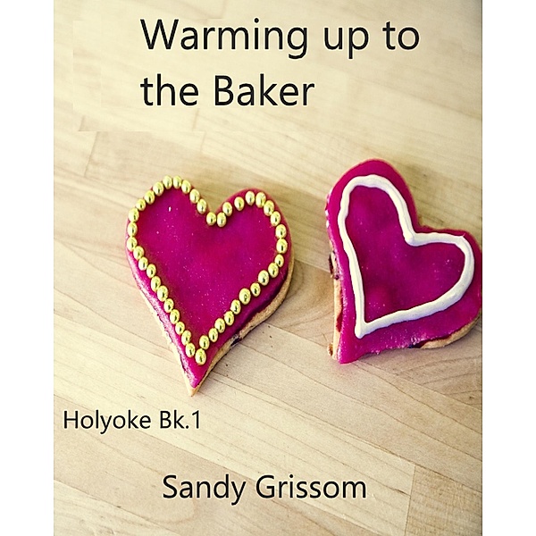 Warming up to the Baker, Sandy Grissom