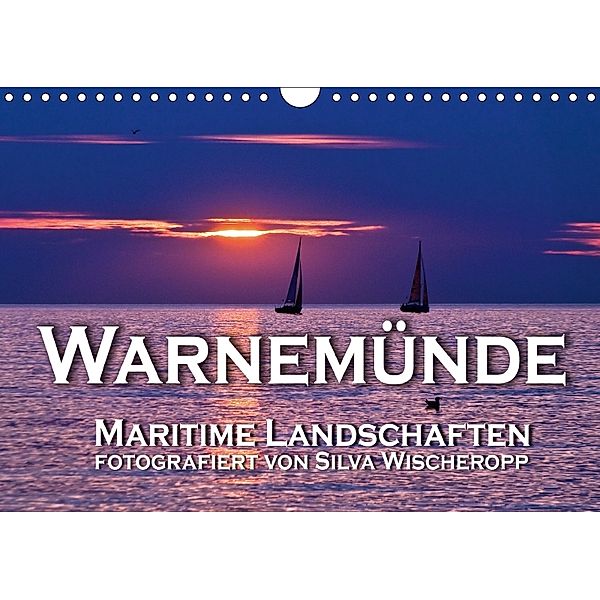 Warnemünde - Maritime Landschaften (Wandkalender 2018 DIN A4 quer), Silva Wischeropp