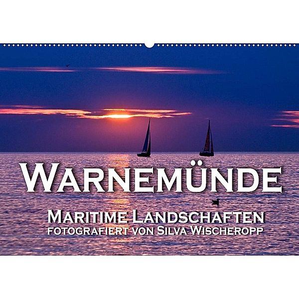 Warnemünde - Maritime Landschaften (Wandkalender 2023 DIN A2 quer), Silva Wischeropp