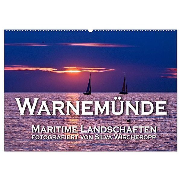 Warnemünde - Maritime Landschaften (Wandkalender 2024 DIN A2 quer), CALVENDO Monatskalender, Silva Wischeropp