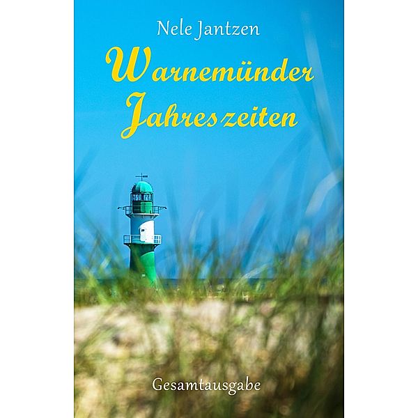 Warnemünder Jahreszeiten - Gesamtausgabe / Warnemünder Jahreszeiten Bd.5, Nele Jantzen