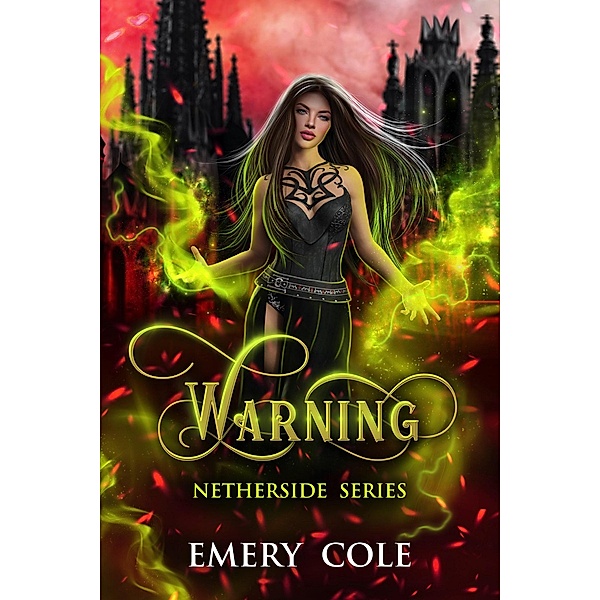 Warning (Netherside, #3) / Netherside, Emery Cole