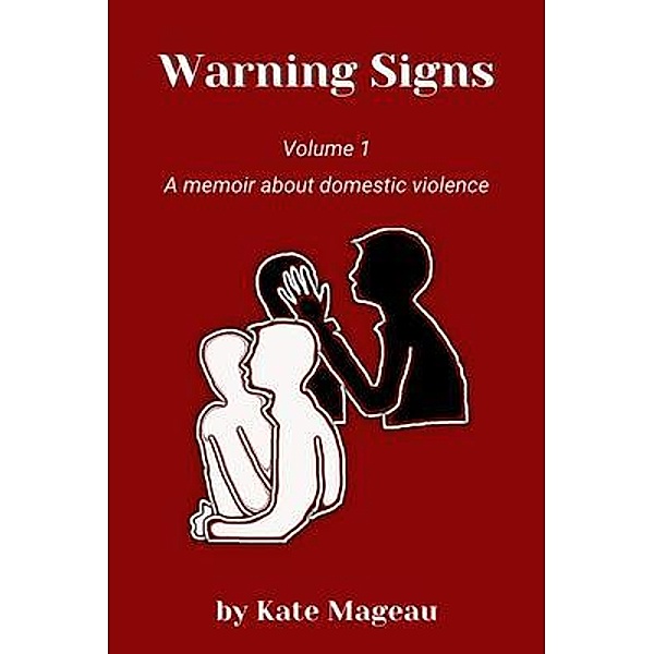 Warning Signs Volume 1 / Warning Signs Bd.1, Kate Mageau