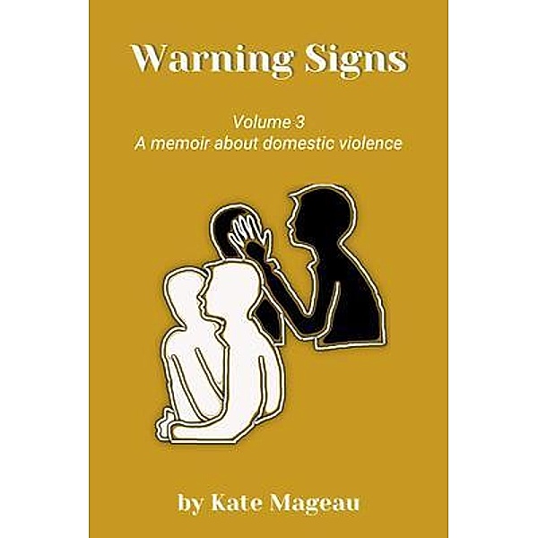 Warning Signs - Volume 3 / Warning Signs Bd.3, Kate Mageau