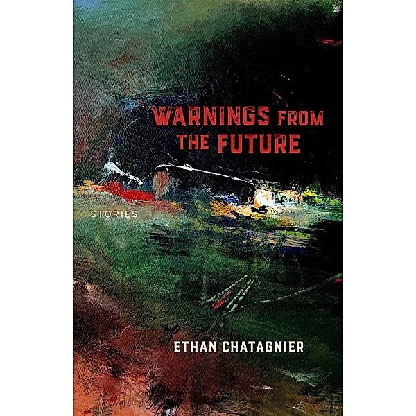 Warnings From the Future, Chatagnier Ethan Chatagnier