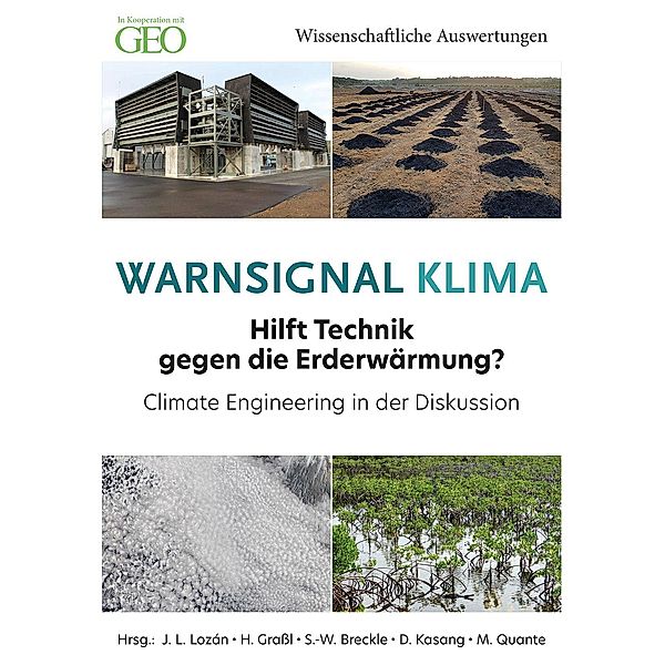 Warnsignal Klima 21: Hilft Technik gegen die Erderwärmung?