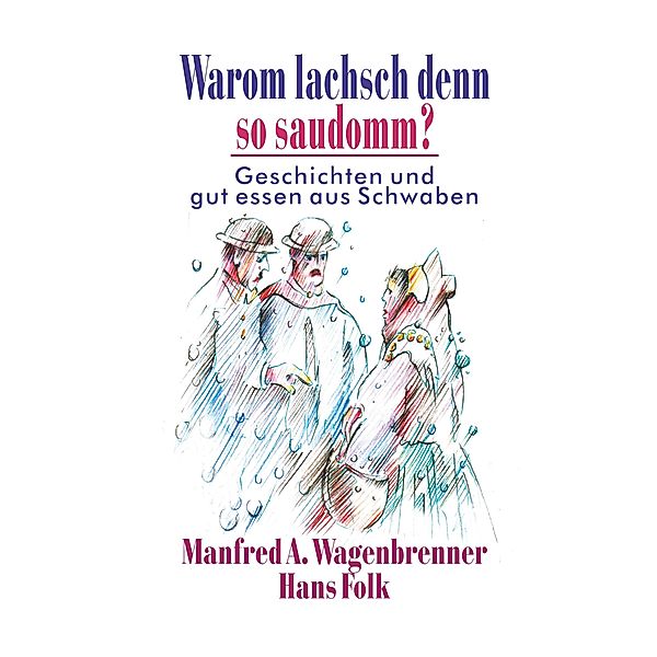 Warom lachsch denn so saudomm?, Manfred A. Wagenbrenner, Hans Folk