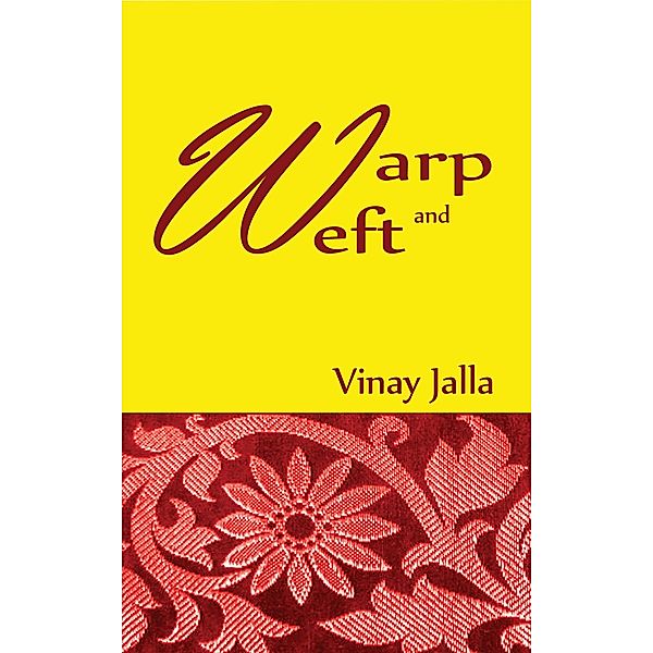 Warp and Weft, Vinay Jalla