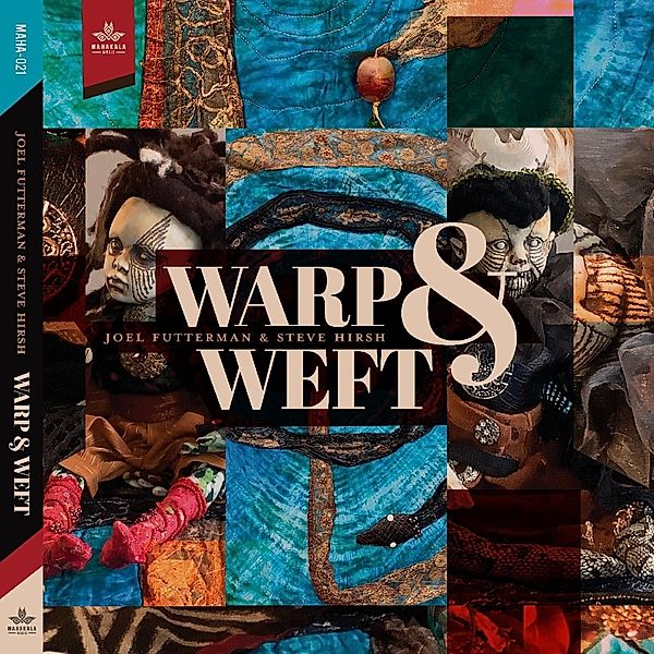 Warp & Weft, Joel Futterman & Steve Hirsh
