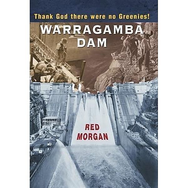 Warragamba Dam, Red Morgan