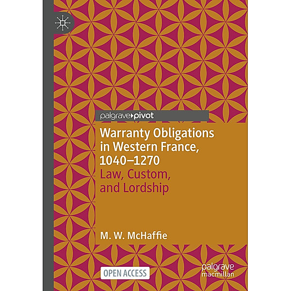 Warranty Obligations in Western France, 1040-1270, M.W McHaffie