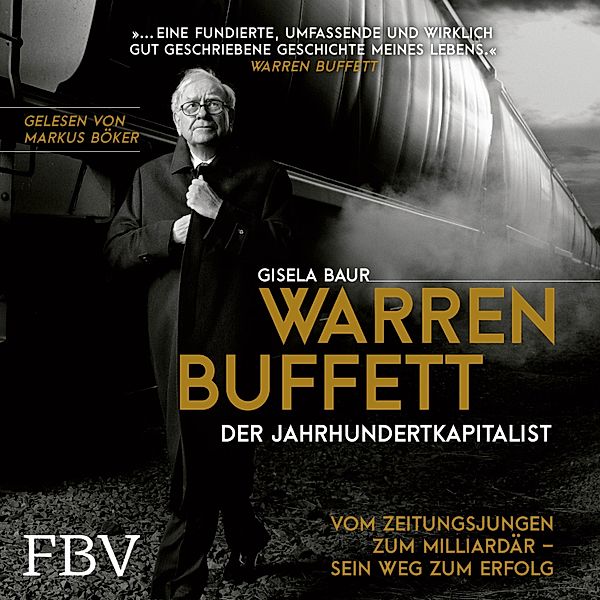 Warren Buffett – Der Jahrhundertkapitalist, Gisela Baur