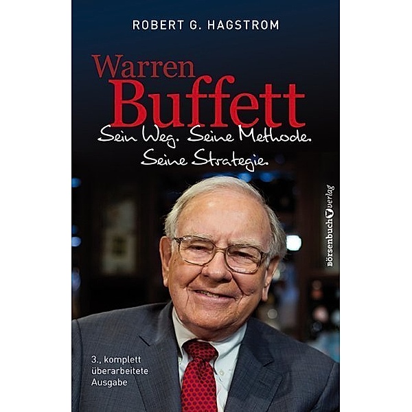 Warren Buffett: Sein Weg. Seine Methode. Seine Strategie, Robert G. Hagstrom