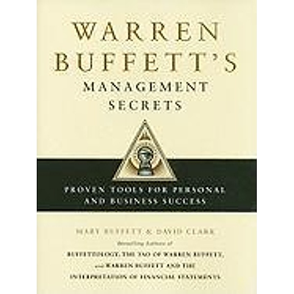 Warren Buffett's Management Secrets, Mary Buffett, David Clark