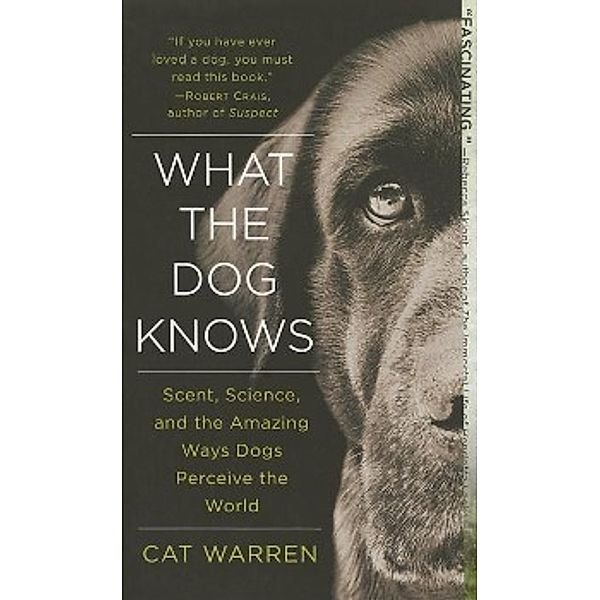 Warren, C: What the Dog Knows, Cat Warren