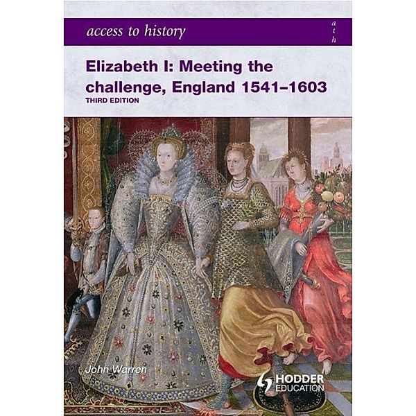 Warren, J: Elizabeth I: Meeting the Challenge, England, John Warren