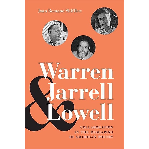 Warren, Jarrell, and Lowell, Joan Romano Shifflett