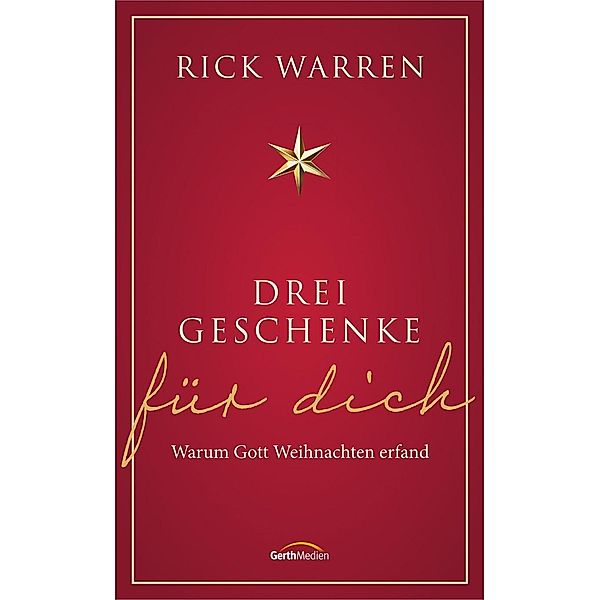 Warren, R: Drei Geschenke für dich, Rick Warren