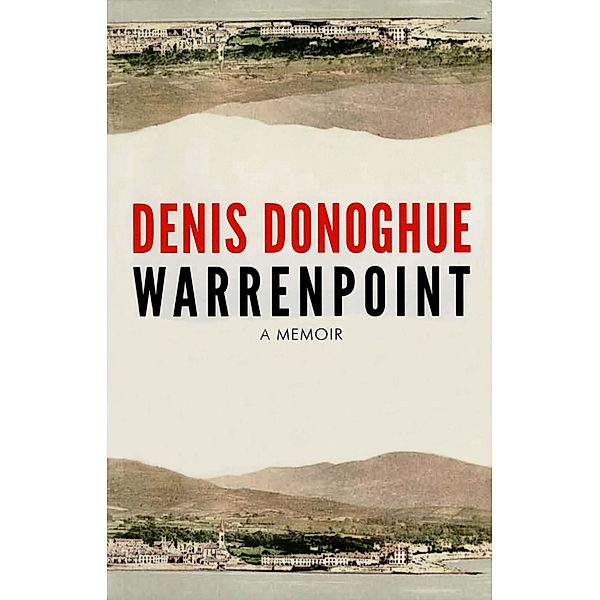 Warrenpoint / Irish Literature, Denis Donoghue