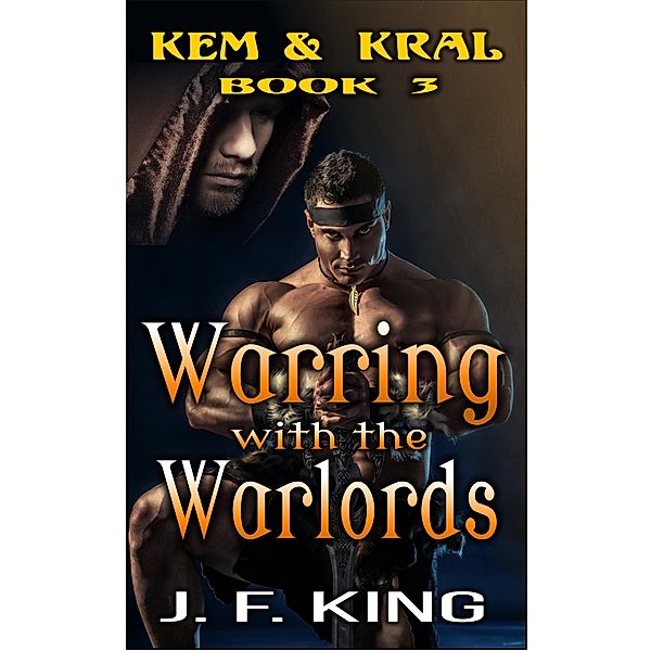 Warring with the Warlords (Kem & Kral, #3) / Kem & Kral, J. F. King