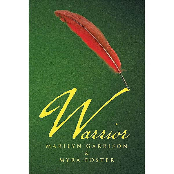 Warrior, Marilyn Garrison, Myra Foster