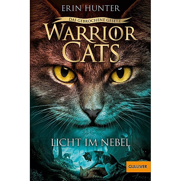 Warrior Cats - Das gebrochene Gesetz. Licht im Nebel, Erin Hunter