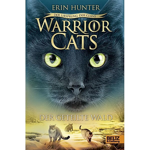 Warrior Cats - Der Ursprung der Clans. Der geteilte Wald, Erin Hunter