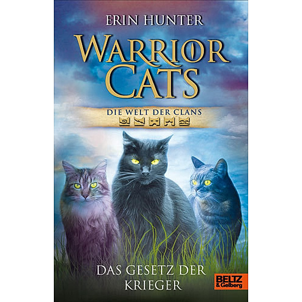 Warrior Cats - Die Welt der Clans: Das Gesetz der Krieger, Erin Hunter