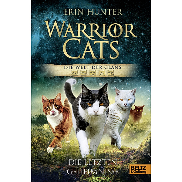 Warrior Cats - Die Welt der Clans. Die letzten Geheimnisse, Erin Hunter