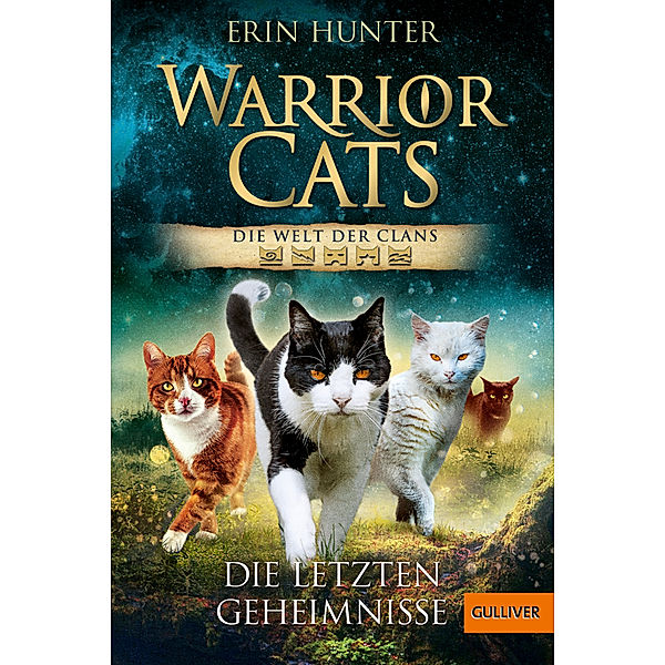 Warrior Cats - Die Welt der Clans. Die letzten Geheimnisse, Erin Hunter