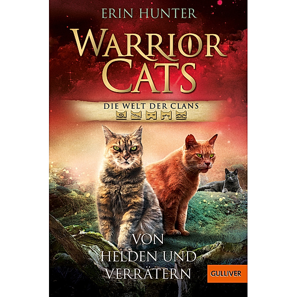 Warrior Cats, Die Welt der Clans / Warrior Cats - Welt der Clans. Von Helden und Verrätern, Erin Hunter