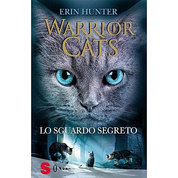 Warrior Cats. Lo sguardo segreto, Erin Hunter