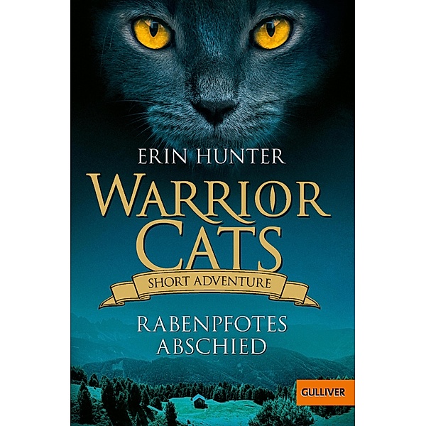 Warrior Cats - Short Adventure - Rabenpfotes Abschied / Gulliver Taschenbücher, Erin Hunter